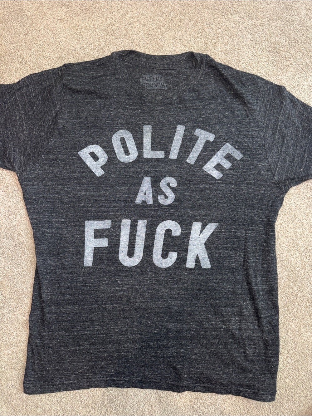 Buy Me Brunch 🔫 Polite As F*ck T Shirt M 20”
